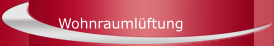Wohnraumlüftung